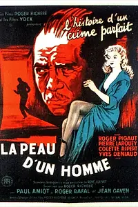 Главный постер фильма «La peau d'un homme (1951)»