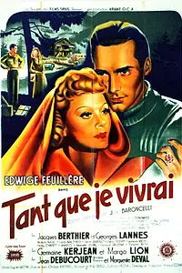 Главный постер фильма «Tant que je vivrai (1946)»