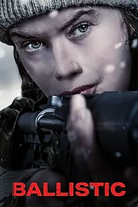 Постер к фильму «Ballistic (2025)»