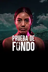 Постер к фильму «Prueba de fondo (2018)»