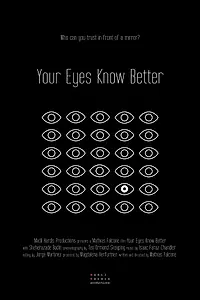 Постер к фильму «Your Eyes Know Better (2018)»