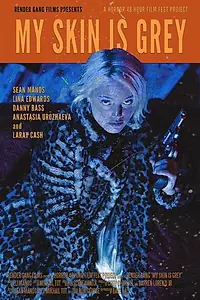 Постер к фильму «My Skin Is Grey (2018)»
