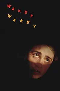 Главный постер фильма «Wakey Wakey (2019)»