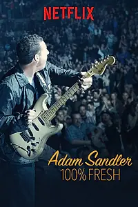 Главный постер фильма «Adam Sandler: 100% Fresh (2018)»