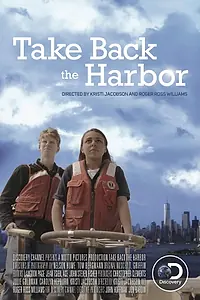 Постер к фильму «Take Back the Harbor (2018)»