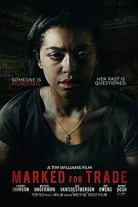 Главный постер фильма «Marked for Trade (2019)»