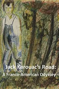 Постер к фильму «Jack Kerouac's Road: A Franco-American Odyssey (1987)»