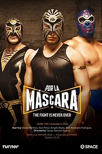 Постер к сериалу «Por la Máscara (2018)»