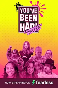 Главный постер сериала «You've Been Had! Celebrity Edition (2019)»