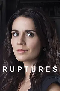 Постер к сериалу «Ruptures (2016)»