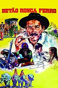 Главный постер фильма «Betão Ronca Ferro (1970)»