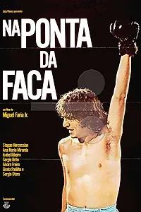 Главный постер фильма «Na Ponta da Faca (1977)»