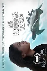 Главный постер фильма «My Haggan Dream (2018)»