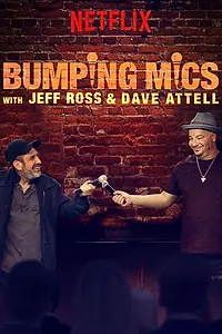 Главный постер сериала «Bumping Mics with Jeff Ross & Dave Attell (2018)»
