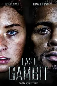 Постер к фильму «Last Gambit (2018)»