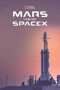 Постер к фильму «MARS: Inside SpaceX (2018)»