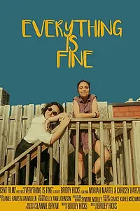 Постер к фильму «Everything Is Fine (2019)»