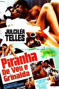 Постер к фильму «Piranha de Véu E Grinalda (1982)»