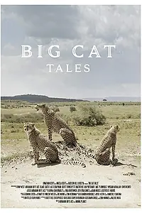 Постер к сериалу «Big Cat Tales (2018)»