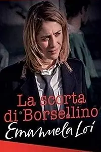 Постер к фильму «La scorta di Borsellino - Emanuela Loi (2018)»