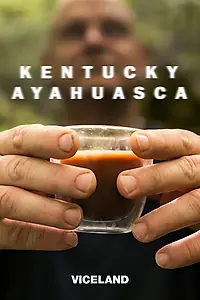 Главный постер сериала «Kentucky Ayahuasca (2018)»