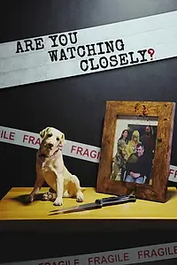Главный постер фильма «Are You Watching Closely? (2019)»