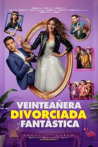 Постер к фильму «Veinteañera: Divorciada y Fantástica (2020)»