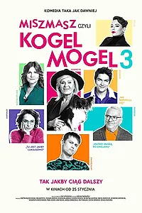 Постер к фильму «Miszmasz czyli Kogel Mogel 3 (2019)»