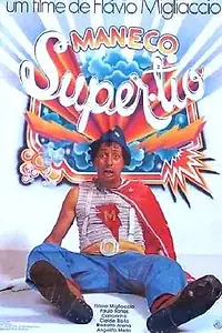 Постер к фильму «Maneco, o Super Tio (1978)»