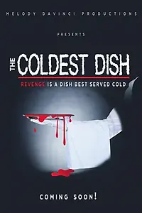 Главный постер фильма «The Coldest Dish (2018)»