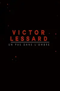 Постер к сериалу «Виктор Лессар. Шаг в тень (2018)»