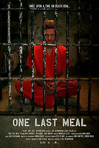 Постер к фильму «One Last Meal (2019)»