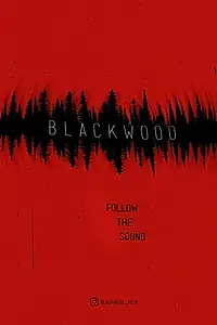 Главный постер фильма «Blackwood (2018)»