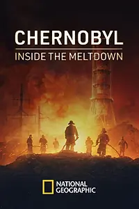 Постер к сериалу «Chernobyl: Inside the Meltdown (2026)»