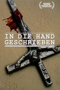 Главный постер фильма «In Die Hand Geschrieben (2004)»