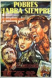Главный постер фильма «Pobres habrá siempre (1958)»