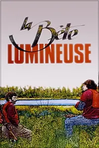 Главный постер фильма «La bête lumineuse (1982)»