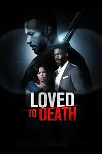 Главный постер фильма «Loved To Death (2019)»
