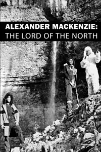 Главный постер фильма «Alexander Mackenzie: The Lord of the North (1964)»