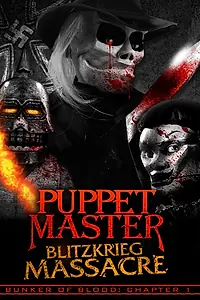 Постер к фильму «Puppet Master: Blitzkrieg Massacre (2018)»