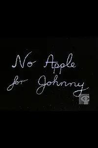 Постер к мультфильму «No Apple for Johnny (1977)»