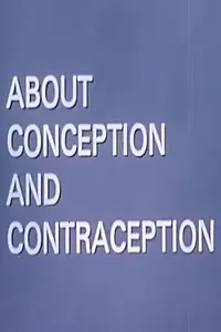 Постер к мультфильму «About Conception and Contraception (1974)»