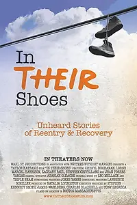 Главный постер фильма «In Their Shoes: Unheard Stories of Reentry and Recovery (2019)»