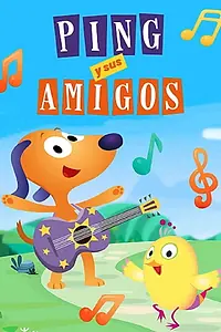 Главный постер мультсериала «Ping and Friends (2018 - 2019)»