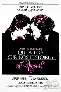 Постер к фильму «Qui a tiré sur nos histoires d'amour (1986)»