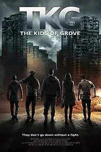 Постер к фильму «TKG: The Kids of Grove»