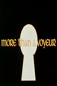 Главный постер фильма «More Than a Voyeur (1973)»