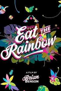 Главный постер фильма «Eat the Rainbow (2019)»