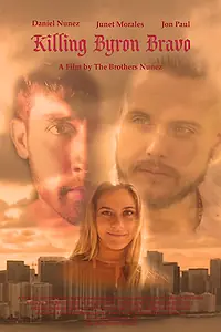Постер к фильму «Killing Byron Bravo»