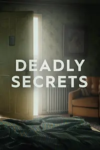 Постер к сериалу «Deadly Secrets (2019)»